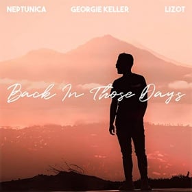 GEORGIE KELLER FEAT. NEPTUNICA & LIZOT - BACK IN THOSE DAYS